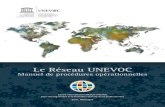 Le Réseau UNEVOC · 2016. 2. 11. · 2 Le Réseau UNEVOC: Manuel de procédures opérationnelles Manuel élaboré par le Centre international UNESCO-UNEVOC pour l’enseignement