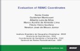 Evaluation of RBMC Coordinates - SIRGAS...Evaluation of RBMC Coordinates Sonia Costa Guiderlan Mantovani Alberto Luis da Silva Marco Aurélio de Almeida Lima Flávio Vieira Scofano
