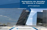 Relatório de Gestão de Riscos e Capital - Banco Votorantim · 2018. 7. 24. · gestão de capital aprovados pelo Conselho de Administração. Os princípios básicos observados