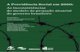 As inconsistências do modelo de projeção atuarial do governo … · 2017. 3. 15. · 2017. 88p. ISBN: 978–85–62102–25-7 1. Seguridade Social – Brasil. 2. ... Apresentação
