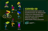 COVID-19...minação da COVID-19 no Brasil, vislumbra-se a retomada progressiva, ou o retorno pleno dos serviços em atividades físicas, esporte e tam- bém nas aulas de Educação