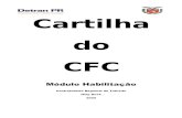 Cartilha do CFC€¦ · Cartilha do CFC Módulo Habilitação Controladoria Regional de Trânsito Help Desk 2009