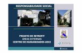 RESPONSABILIDADE SOCIALuece.br/uece/dmdocuments/Apresentacao-projeto-reforma-UECE.pdf · Analisando-se o estado de conservação do edifício do Centro de Humanidades (UECE), observou-se