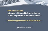 Manual das Audiências Telepresenciais · 2020. 5. 21. · I. Orientações para participação com computador/notebook Advogados, partes e testemunhas precisam, antes do horário