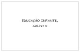 EDUCAÇÃO INFANTIL GRUPO Veduc.rec.br/.../07/Bloco-2_GRUPO-V_ATIVIDADES-.pdf · Gerente de Alfabetização e Letramento, Educação Infantil e Anos Iniciais MÔNICA MARIA VILLAR