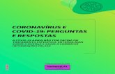 CORONAVÍRUS E COVID-19: PERGUNTAS E RESPOSTAS · 2020. 3. 18. · E RESPOSTAS. Depois de casos de coronavírus conﬁrmados no Brasil, uma série de notícias falsas sobre supostas