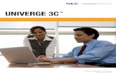 UNIVERGE 3C - NEC · 2018. 5. 22. · PABX-IP totalmente funcional junto com um mix completo de comunicações uniﬁcadas (UC) e também recursos de colaboração, um negócio pode