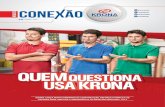 N.80 junho 2016 - Krona · n.80 • junho • 2016 revista krona lanÇa nova campanha de comunicaÇÃo, reforÇa a marca e se prepara para ampliar a abrangÊncia no mercado nacional.