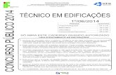 TÉCNICO EM EDIFICAÇÕES CONCURSO PÚBLICO 2014 · 2020. 7. 10. · Edital n. 002/2014 CONCURSO PÚBLICO 2014 1º/06/2014 PROVAS QUESTÕES Língua Portuguesa Matemática Conhecimentos