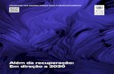 Além da recuperação: Em direção a 2030 · 2020. 7. 7. · Programa das Nações Unidas para o Desenvolvimento Além da recuperação: Em direção a 2030 3 Pontos de inflexão:
