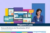 Magazine Luiza - Home | Valor Econômico · 2018. 12. 17. · crescimento do Magazine Luiza são meramente projeções e, como tais, são baseadas exclusivamente nas expectativas