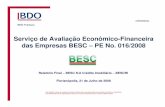 Serviço de Avaliação Econômico-Financeira das Empresas BESC … · 2015. 10. 2. · Florianópolis, 21 de Julho de 2008 Este relatório é para uso exclusivo do cliente. Nenhuma
