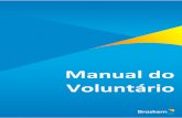 Manual do Voluntário - voluntariado.blob.core.windows.net... · Por exemplo: na categoria Doações, pode-se pontuar 5 para cada lâmpada eficiente doada, porém, existe um teto