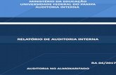 RELATÓRIO DE AUDITORIA INTERNA...2017/12/01  · A Auditoria no Almoxarifado foi prevista no Plano Anual de Auditoria Interna (PAINT) 2017, resultante da Matriz de Análise de Processos