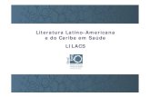 Literatura Latino-Americana e do Caribe em Saúde LILACSbvsms.saude.gov.br/bvs/palestras/base_lilacs.pdf · coletar, analisar e processar a literatura gerada no país, em um âmbito