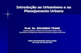 Introdução ao Urbanismo e ao Planejamento Urbano...2016/09/07  · (Teorias da Geografia / Sociologia e Economia Política –séc.XX) ESPAÇO URBANO = NÃO SE RESUME AO ESPAÇO