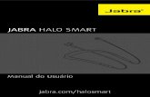 JABRA HALO SMART/media/Product Documentation/Jabra Halo Sm… · JABRA HALO SMART 4. COMO CARREGAR Para carregar o headset, gentilmente coloque a cobertura de carregamento para expor