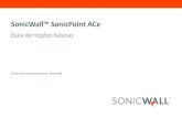 SonicWall™ SonicPoint ACe · • Treinamento e suporte online na página 30. SonicWall SonicPoint ACe Guia de noções básicas 5 Visão geral sem fio O SonicPoint ACe faz parte
