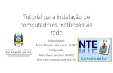 Tutorial para instalação de computadores, netbooks via rede€¦ · Tutorial para instalação de computadores, netbooks via rede Elaborado por: Maruí Samuel F. dos Santos (24CRE)