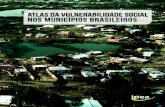 Atlas da Vulnerabilidade Social nos Municípios Brasileirosrepositorio.ipea.gov.br/bitstream/11058/4381/1/Atlas da vulnerabilida… · 12 Atlas da Vulnerabilidade Social nos unicpios
