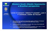 Western South Atlantic Seamounts: a Brazilian perspective · UFRJ Western South Atlantic Seamounts: a Brazilian perspective CPRM Geological Survey of Brazil Lúcia S Campos1, Helena