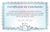Certificado de Conclusão Certificamos queJudy Alexandra ......concluiu com sucesso 3,5 horas do curso online SEO e Marketing de Conteúdo - Redator Hacker em 21 de Maio de 2019 ("wet