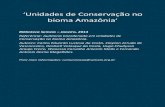 Unidades de Conservação no bioma Amazônia · 2 Unidades de Conservação no bioma Amazônia Baseado no relatório do estudo “Auditoria Coordenada em Unidades de Conservação