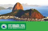 A OTC - OFFSHORE TECHNOLOGY CONFERENCE OFFSHORE TECHNOLOGY CONFERENCE 2-5 Maio, 2016 Houston, USA OTC
