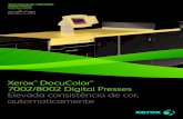 DocuColor 7002/8002 Digital Presses automaticamente€¦ · 3 Cor melhor – mais rapidamente As DocuColor® 7002/8002 Digital Presses incluem o Automated Colour Quality Suite (ACQS)
