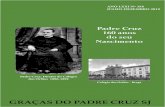 Padre Cruz 160 anos do seu Nascimento - Amazon Web Services · A revista “Graças do Padre Cruz SJ” compromete-se a assegurar o respeito pelos princípios deontológicos e pela