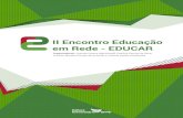 II Encontro Educação em Rede - EDUCAREste livro reúne os trabalhos apresentados no II Encontro Educação em Rede – EDUCAR, promovido pela Universidade Federal de Pernambuco (UFPE),