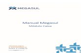 Manual Megasul Caixa - Megasul, tecnologia e experiência para o …download.megasul.com.br/suporte/manuais/Manual_Megasul_Caixa.… · linguagem humana ou de computador, armazenado