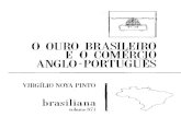 O OURO BRASILEIRO E O COMERCIO ANGLO-PORTUGUES PDF - OCR - RED.pdf · apresentam uma variante da história narrativa, sem buscar ou sem conseguir uma explicação, sem chegar à História.
