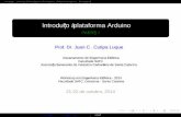 Introdução à plataforma ArduinoFaculdade SATC, Criciúma - Santa Catarina 21-22 de outubro, 2014 Prof. Dr. Juan C. Cutipa Luque VSNT. IntroduçãoSistemas SOM (System On Module)Plataforma