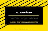 Eutanásia: análise principiológica sobre sua aplicabilidade no Brasil · 2019. 7. 25. · que a eutanásia seria cabível em nosso território, quando fundada na vontade do indivíduo