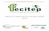 Regulamento FECITEP 2012 - Secretaria da Educaçãopública a realização da “6ª Feira Estadual de Ciência e Tecnologia da Educação Profissional-FECITEP”, bem como dispõe