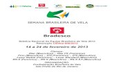 Seletiva Nacional da Equipe Brasileira de Vela 2013 ... · Domingo 24/02/2013 Dia Oficial de Partida ... 6.3 A designação dos competidores que participarão da “Regata da Medalha”