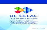 Cimeira 2015 Bruxelas - Europa · - A CELAC, criada em 2010, é atualmente o interlocutor da UE no processo de parceria birregional. A segunda Cimeira UE-CELAC tem lugar este ano