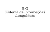 SIG Sistema de Informações Geográficassertie.fct.unesp.br/wp-content/uploads/2017/10/2.1-carregar-vetor-e-raster.pdfSistema de Informações Geográficas. Disciplina: SIG Aula 1