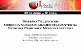 Medicina Nuclear: Exames relevantes na Medicina Familiar e Medicina … · 2018. 1. 15. · 25 de Abril – 5ª feira 2013 Sessão Televoter Medicina Nuclear: Exames relevantes na