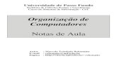 Organização de Computadores Notas de Aulaorgcomputacional.weebly.com/uploads/1/9/4/0/19404161/... · 2018. 10. 15. · Sistemas de Informação – CST / UPF Professor: Marcelo