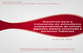 Everolimo para o tratamento de astrocitoma subependimário de …conitec.gov.br/images/Incorporados/Everolimo-SEGA-final.pdf · 2016. 2. 26. · A esclerose tuberosa é uma condição