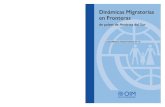 Dinámicas Migratorias en Fronteras · Común del Sur (MERCOSUR) suma un actor más a considerar en la gestión de las fronteras. En efecto, la movilidad territorial entre países