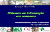 Sistemas de informação em zoonoseswp.ufpel.edu.br/ccz/files/2016/03/Aula-sistemas-de-informação-em-vigilancia-4.pdfSistemas de informação Vigilância em Saúde Humana DATASUS: