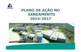 PLANO DE AÇÃO NO SANEAMENTO 2014-2017 · 2014. 10. 3. · 12/04/2011 Estabelece diretrizes nacionais para o saneamento básico e para a política federal de saneamento básico.