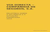 VIA DIRECTA – COMPANHIA DE SEGUROS, S.A. · Via Directa manteve o 10º lugar com uma quota de mercado de 2,5%. A taxa de sinistralidade (seguro direto) registou um aumento de 2,1%