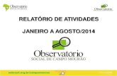 RELATÓRIO DE ATIVIDADES JANEIRO A AGOSTO/2014 - Observatório Social do …osbrasil.org.br/wp-content/uploads/2015/01/RQ-CM-1.pdf · •Com a palavra esteve o Advogado e Mestre,
