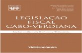 New LEGISLAÇÃO FISCAL CABO-VERDIANA - fnac-static.com · 2018. 12. 3. · nº 7/2012, de 29 de Fevereiro ..... 281 2.7 Regime Jurídico das Infracções Tributárias ... de 3 de