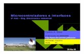 Microcontroladores e Interfacesalibaba.dei.uminho.pt/~csilva/mint/download/A5.pdf · 3 Microcontroladores e Interfaces 2005/2006 – Carlos A. Silva Revisão Controlo Acontece quando