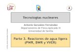 Antonio González Fernández Departamento de Física …laplace.us.es/wiki/images/4/4b/Tema-02-3c.pdf2016, Antonio González Fer nández Tecnologías nucleares Antonio González Fernández